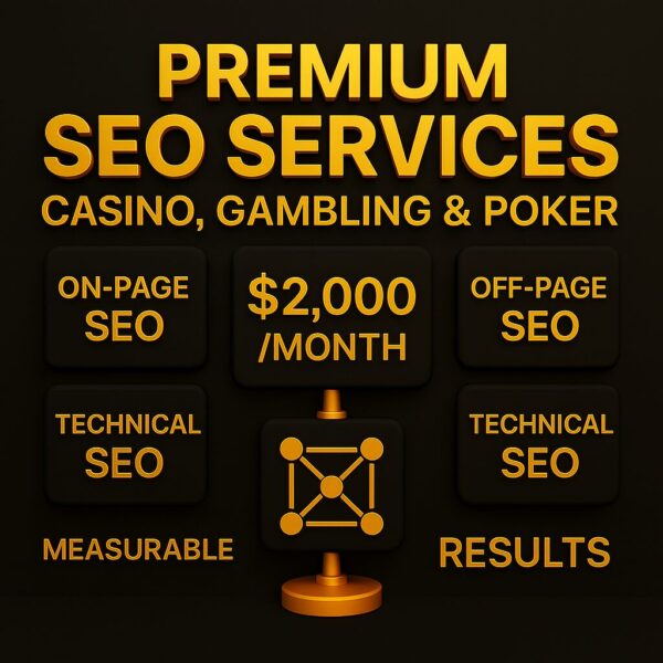 Premium SEO Services for Casinos, Gambling, and Poker Websites